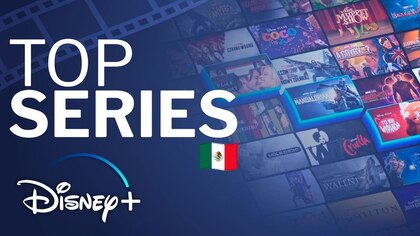 Las series más populares de Disney+ en México para engancharse este día