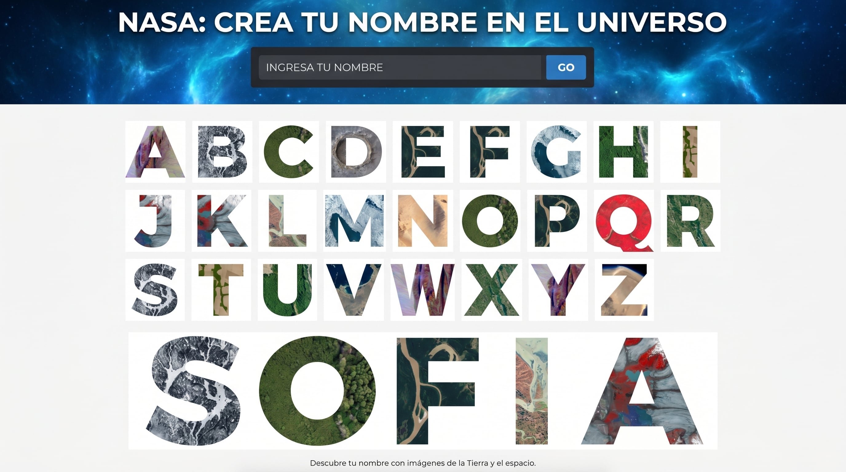 La aplicación web de la NASA permite a los usuarios formar sus nombres con impactantes imágenes de la Tierra y el espacio, como se ve con el nombre