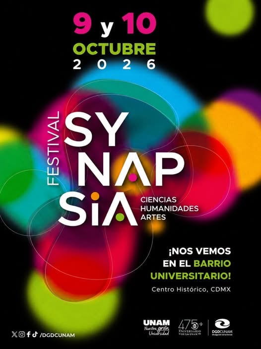 El cartel promocional anuncia el Festival Synapsia sobre ciencias, humanidades y artes, programado para octubre de 2026 en el Centro Histórico de la Ciudad de México. (Synapsia/UNAM)