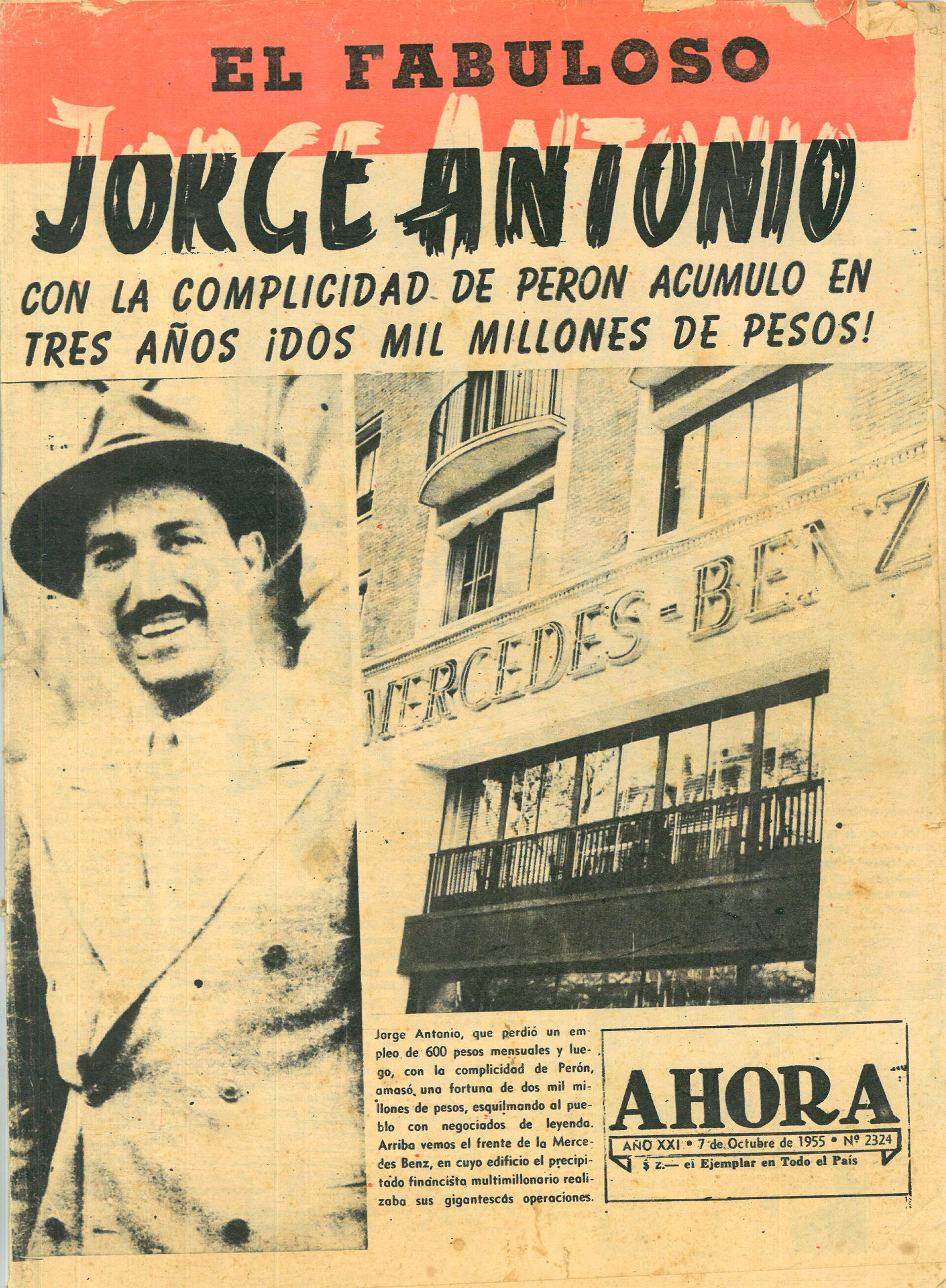 Jorge Antonio en la tapa de la revista Ahora. La Libertadora quería demostrar la corrupción del Peronismo