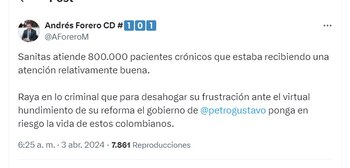 Andrés Forero dice que Gustavo Petro pone en riesgo la vida de colombianos afiliados a Sanitas por intervención de esta - crédito @AForeroM