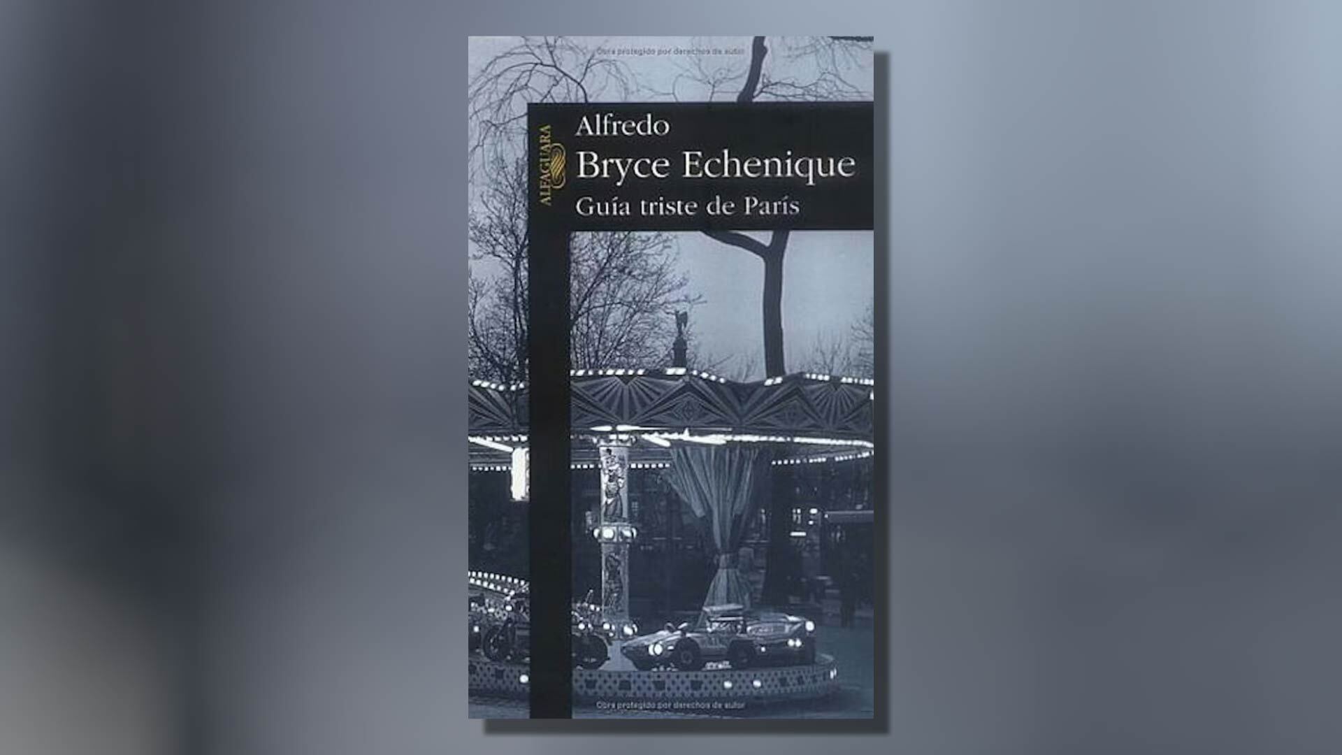 París ocupa un lugar central en la obra de Alfredo Bryce Echenique por su papel decisivo en su formación literaria y vital