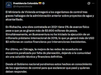El Ministerio de Vivienda remitirá a los organismos de control tres proyectos de acueducto y alcantarillado por fallas en su ejecución - crédito @infopresidencia / X