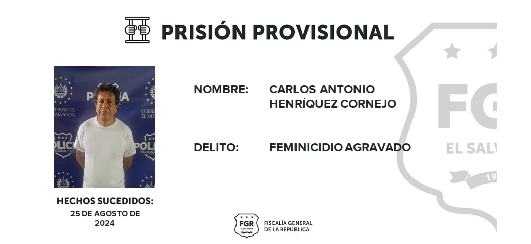 Los hechos ocurrieron en 2024 y desde entonces Carlos Henríquez Cornejo guardaba prisión./ (Fiscalía General de la República)