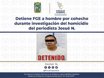 Detenido Cohecho homicidio periodista Josué N Puebla