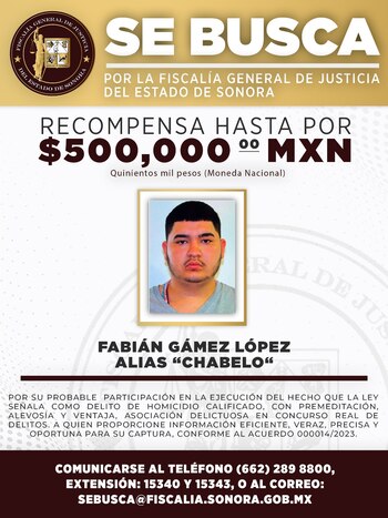 La Fiscalía de Sonora ofrece hasta 500 mil pesos por información para capturar a El Chabelo. Crédito: FGJES