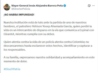 El general Jesús Alejandro Barrera confirmó la muerte del uniformado y anunció que la Policía buscará esclarecer los hechos y capturar a los responsables - crédito @DirectorPolicia/X