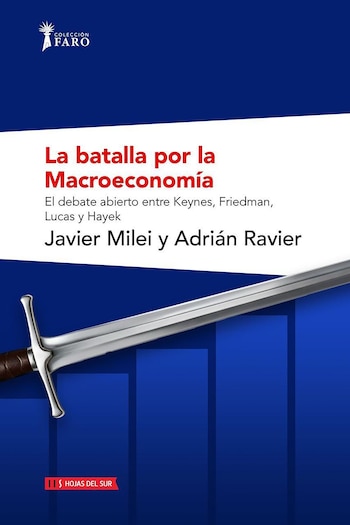 Portada de libro "La batalla por la Macroeconomía". Fondo azul con barras, espada plateada diagonal. Título rojo y nombres de autores en negro