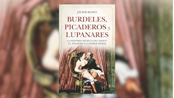 Cubierta de 'Burdeles, picaderos y lupanares', de Javier Rioyo. (Almuzara)