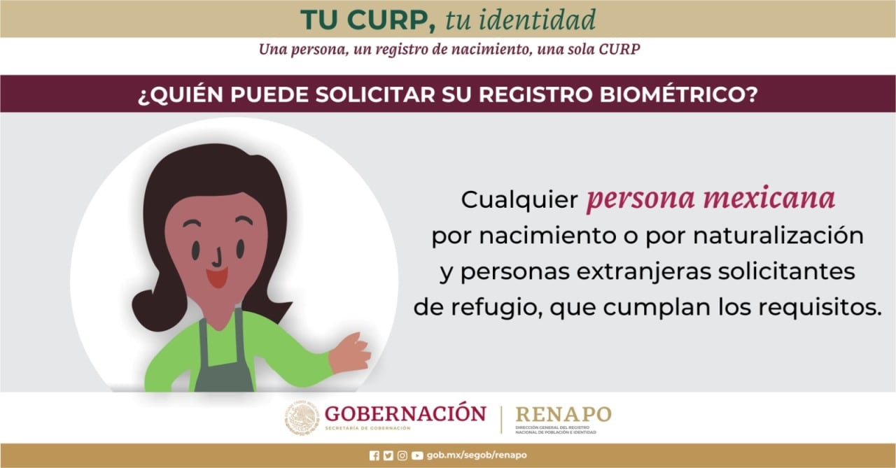 Un infográfico oficial del gobierno mexicano explica quién puede solicitar el registro biométrico de la CURP, incluyendo personas mexicanas por nacimiento o naturalización y extranjeras solicitantes de refugio. (RENAPO)