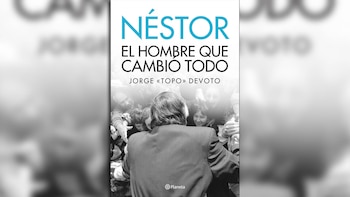 "Néstor, el hombre que cambió