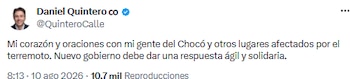 Daniel Quintero pide respuesta solidaria del gobierno tras el sismo en Chocó - crédito @QuinteroCalle/X