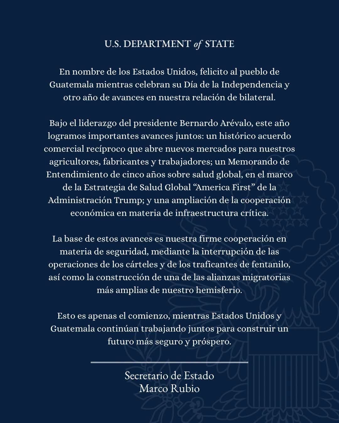 El Departamento de Estado de Estados Unidos felicita a Guatemala por su independencia y señala los avances en la relación bilateral en materia de comercio, salud y seguridad. (US Embassy Guatemala)