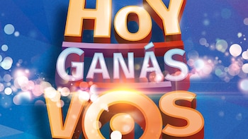 “Hoy ganás vos”