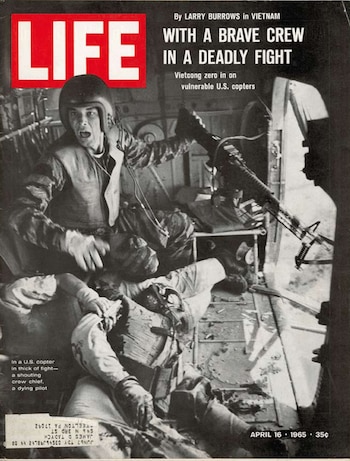 Portada sobre la guerra de Vietnam, con una fotografía de Larry Burrows, uno de los más importantes fotoperiodistas en cubrir el conflicto y quien en Vietnam murió años más tarde. Tapa del 16 de abril 1965 (Life)