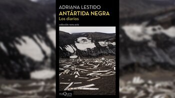 “Antártida negra. Los diarios” de