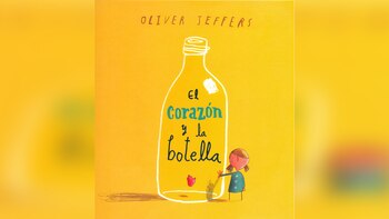 “El corazón y la botella”, de Oliver Jeffers