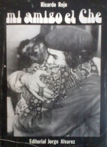 Mi amigo el Che, la