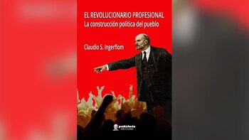 “El revolucionario profesional” de Claudio
