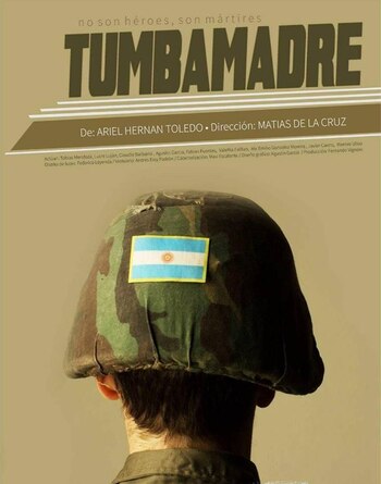 “Tumbamadre. No son Héroes, son