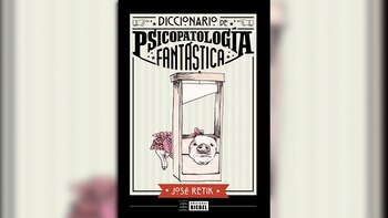 Diccionario de psicopatología fantástica (Ediciones