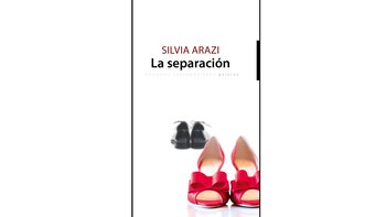 “La separación”, de Silvia Arazi (Galerna)