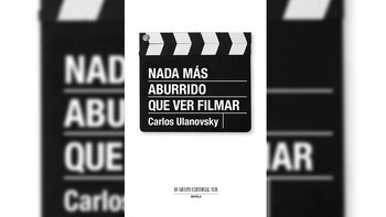 “Nada más aburrido que ver