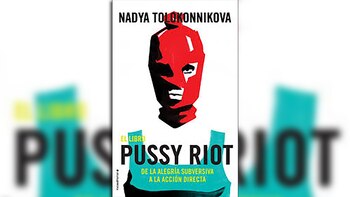 El libro de Nadya Tolokonnikova,