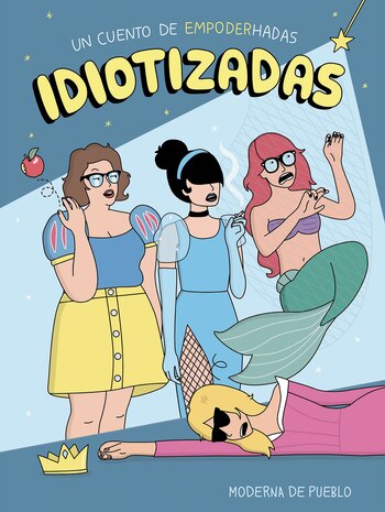Idiotizadas es el último libro