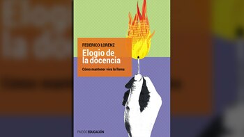 “Elogio de la docencia. Cómo