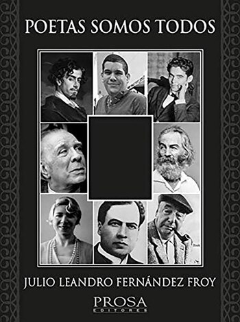 “Poetas somos todos”, el libro de Julio Fernández Froy