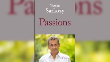 “Passions” de Nicolas Sarkozy